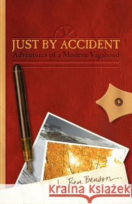 Just by Accident: Adventures of a Modern Vagabond Ben Benson 9781552125908 Trafford Publishing - książka