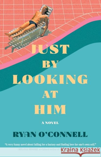 Just by Looking at Him O'Connell, Ryan 9781982178598 Atria Books - książka