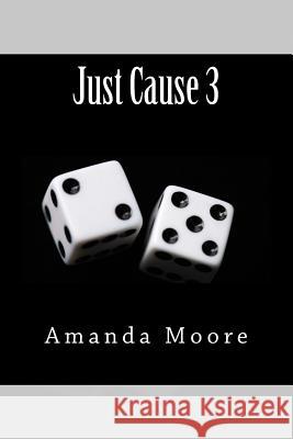 Just Cause 3 Amanda Moore 9781502825285 Createspace Independent Publishing Platform - książka