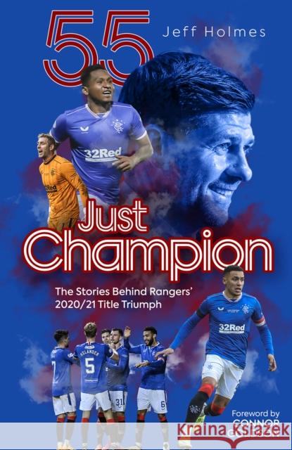 Just Champion: The Stories Behind Rangers' 2020/21 Title Triumph Jeff Holmes 9781801500043 Pitch Publishing Ltd - książka