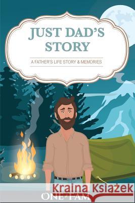 Just Dad's Story Onefam 9781912657001 Onefam - książka