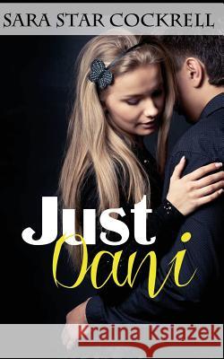 Just Dani Mrs Sara Star Cockrell Trevino Creative 9781501066894 Createspace - książka