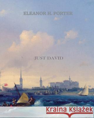 Just David Eleanor H. Porter 9781461053644 Createspace - książka