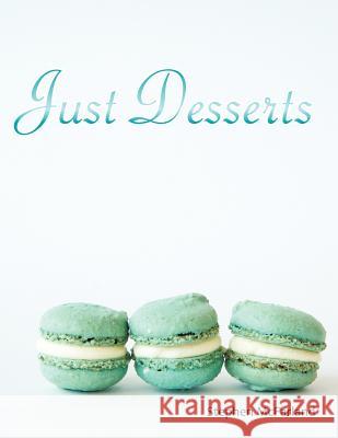 Just Desserts Stephen McFarland 9781467007139 Authorhouse - książka