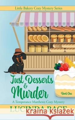 Just Desserts and Murder: A Temperance Matthews Cozy Mystery Lucinda Race 9781966424437 MC Two Press - książka
