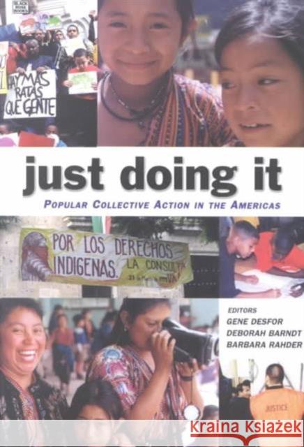 Just Doing it: Popular Collective Action in the Americas Deborah Barndt & Barbara Rahder [ed.] Gene Desfor 9781551642000 Black Rose Books - książka