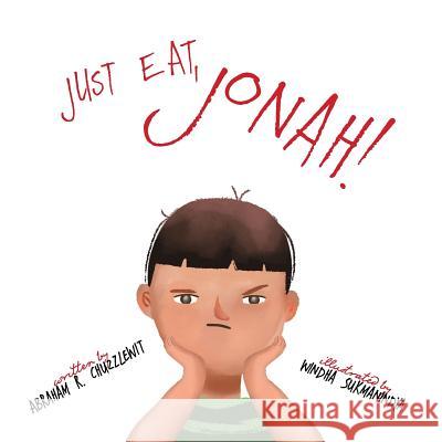 Just Eat, Jonah! Abraham R. Chuzzlewit Windha Sukmanindya 9781986447577 Createspace Independent Publishing Platform - książka