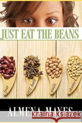 Just Eat The Beans Dh Bonner Virtua Larry Pearson Almena Mayes 9781096780410 Independently Published - książka