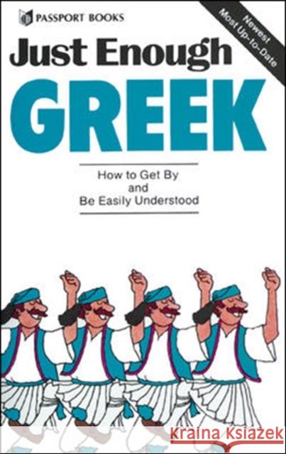 Just Enough Greek Passport Books 9780844295053 McGraw-Hill Companies - książka