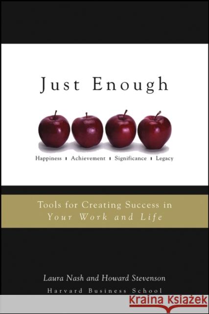 Just Enough: Tools for Creating Success in Your Work and Life Nash, Laura 9780471714408 John Wiley & Sons - książka