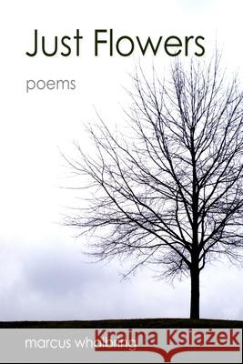 Just Flowers Marcus Whalbring 9781304519580 Lulu.com - książka