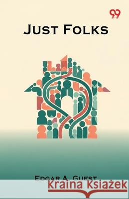 Just Folks Edgar A. Guest 9789374830161 Double 9 Books - książka