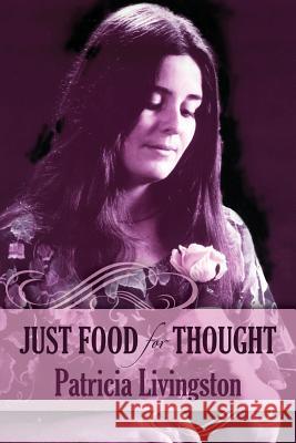 Just Food for Thought Patricia Livingston 9781478700616 Outskirts Press - książka