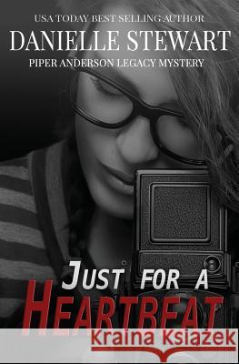 Just for a Heartbeat Danielle Stewart 9781539854692 Createspace Independent Publishing Platform - książka