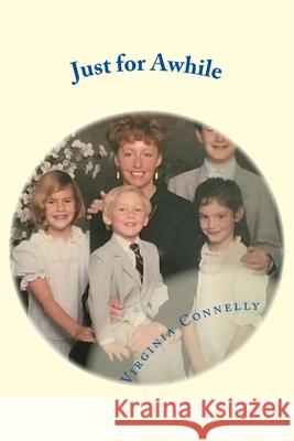 Just For Awhile Connelly, Virginia 9781719364607 Createspace Independent Publishing Platform - książka