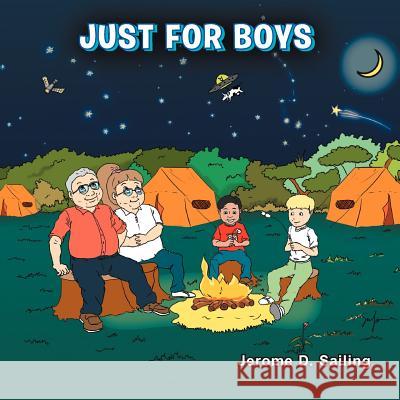 Just For Boys Sailing, Jerome D. 9781465377227 Xlibris Corporation - książka