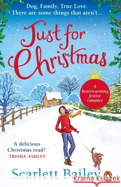 Just For Christmas : The most heart-warming festive romance of 2019 Scarlett Bailey 9781529103298 Ebury Publishing - książka