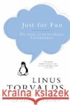 Just for Fun: The Story of an Accidental Revolutionary Torvalds, Linus 9780066620732 HarperCollins Publishers