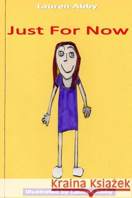 Just For Now Abby, Lauren 9781729789537 Createspace Independent Publishing Platform - książka