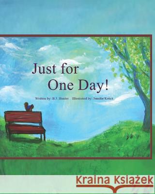 Just for One Day Jennifer Kotick James P. Cottage B. J. Hunter 9781731222671 Independently Published - książka