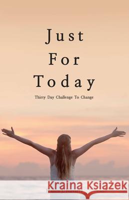 Just For Today: 30 Day Challenge to Change Franca Navarra 9781654817565 Independently Published - książka