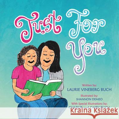 Just for You Shannon Demeo Charlie Buch Casey Buch 9781633084605 Chalfant Eckert Publishing - książka