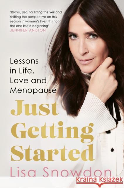 Just Getting Started: Lessons in Life, Love and Menopause Lisa Snowdon 9780008605513 HarperCollins Publishers - książka