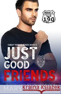 Just Good Friends Moore Mary B. Moore 9798588211369 Independently published - książka