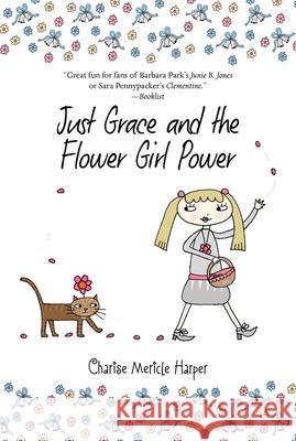 Just Grace and the Flower Girl Power Charise Mericle Harper Charise Mericle Harper 9780544022836 Houghton Mifflin Harcourt (HMH) - książka