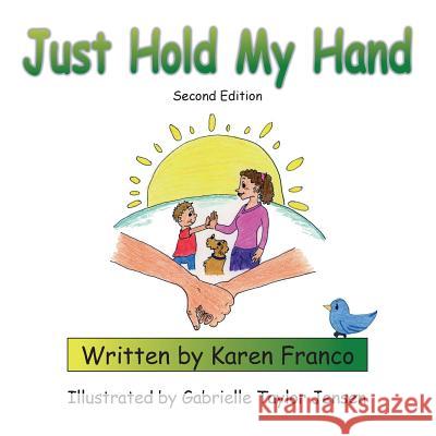 Just Hold My Hand Karen Franco Gabrielle Taylor Jensen 9780692701409 Amity Publications - książka