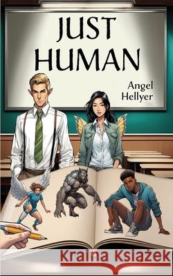 Just Human Angel Hellyer 9781922984050 Hague Publishing - książka