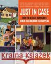Just in Case Kathy Harrison 9781603420358 Storey Publishing LLC