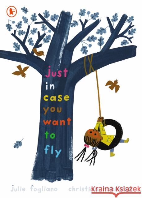 Just in Case You Want to Fly Julie Fogliano 9781406394269 Walker Books Ltd - książka