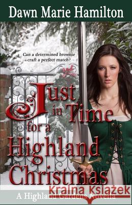 Just in Time for a Highland Christmas Dawn Marie Hamilton 9780989964265 Dawn Marie Wolzein - książka