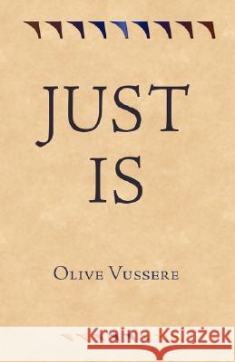 Just Is Vussere, Olive 9781425120399 Trafford Publishing - książka