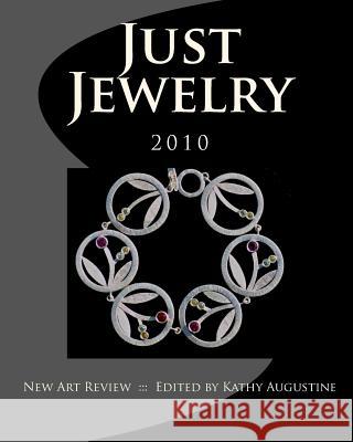 Just Jewelry New Art Review Kathy L. Augustine 9781450507844 Createspace - książka