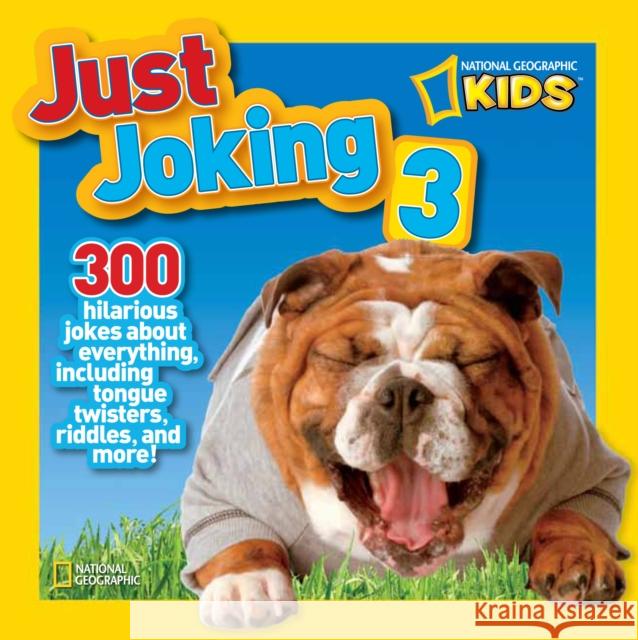 Just Joking 3: 300 Hilarious Jokes about Everything, Including Tongue Twisters, Riddles, and More! Musgrave, Ruth 9781426310980  - książka