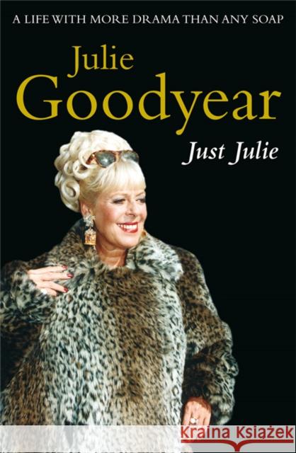 Just Julie Goodyear, Julie 9781447249078  - książka