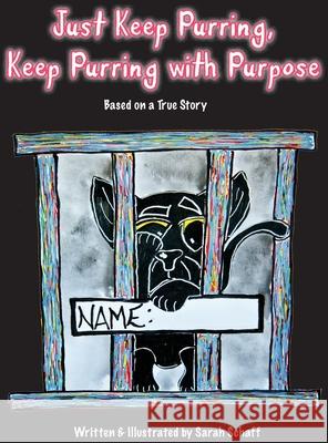 Just Keep Purring, Keep Purring with Purpose Sarah Schaff 9781735837307 Acrylics139 - książka