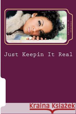 Just Keepin It Real Antonio N. Sherman 9781503133389 Createspace - książka