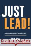 Just Lead!: Break through the overwhelm and lead with impact Dale Monk 9781922553584 Ministry of Leadership