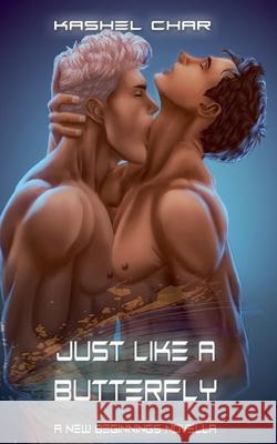 Just Like a Butterfly Kashel Char 9781998713479 Kashel Char - książka