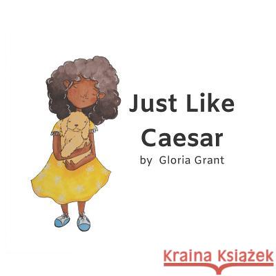 Just Like Caesar Cayla Justine Barrett Gloria Grant 9780987963468 Leverage U Press (Boda Releaf Consulting) - książka