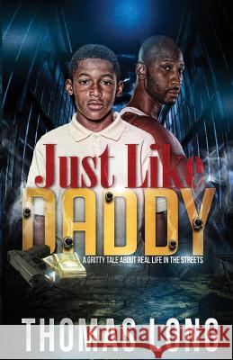 Just Like Daddy Thomas Long 9780971553057 Rock Solid Media Group LLC DBA Streetwise Pub - książka