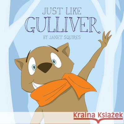 Just Like Gulliver Janet Squires 9780997357585 MindStir Media - książka