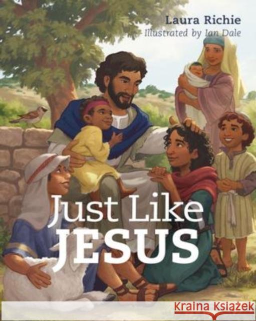 Just Like Jesus Laura Richie Ian Dale 9780830784165 David C Cook Publishing Company - książka