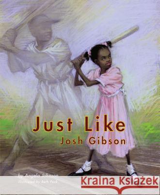 Just Like Josh Gibson Angela Johnson Beth Peck 9781416927280 Aladdin Paperbacks - książka