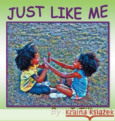 Just Like Me J Tillman   9780692828397 Jesus Chick - książka