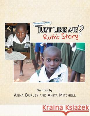 Just Like Me?: Ruth's Story Anna Burley Anita Mitchell 9781499025750 Xlibris Corporation - książka