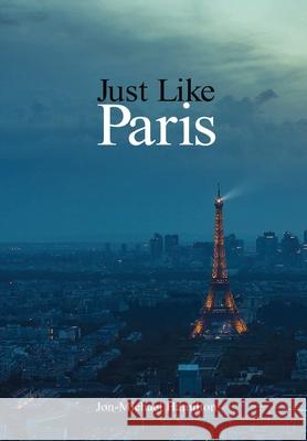 Just Like Paris Jon-Michael Hamilton 9781636499574 Global Summit House - książka